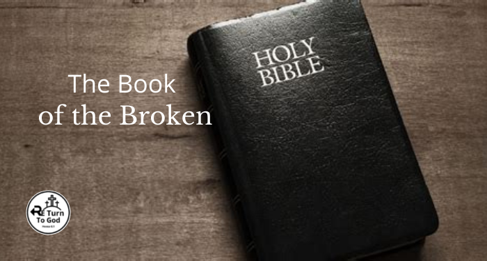 The Bible Book of the Broken
